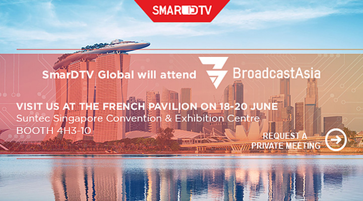 SmarDTV Global will exhibit at BroadcastAsia 2019 in Singapore